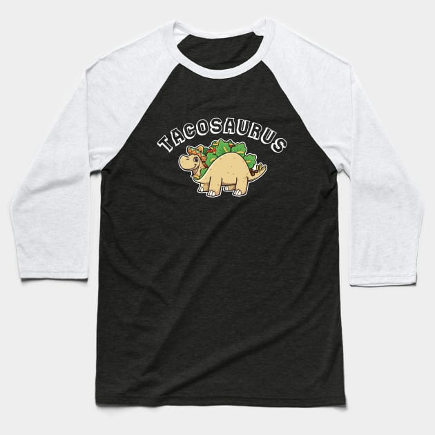 Tacosaurus Baseball T-Shirt by MDCollective